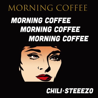 Morning Coffee/CHILI & STEEEZO