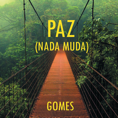 シングル/Paz (Nada Muda)/Gomes