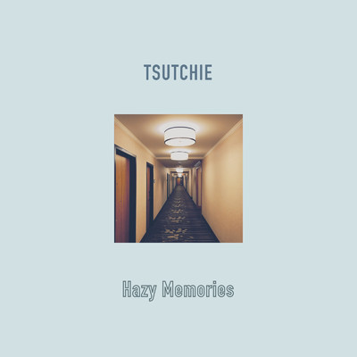 シングル/Hazy Memories/TSUTCHIE