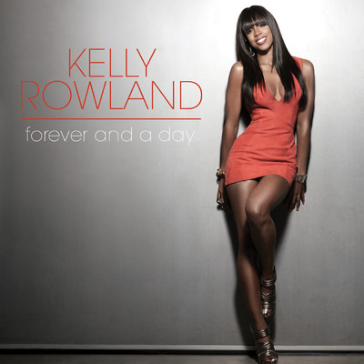 シングル/Forever And A Day/Kelly Rowland