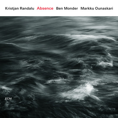 アルバム/Absence/Kristjan Randalu／ベン・モンダー／Markku Ounaskari
