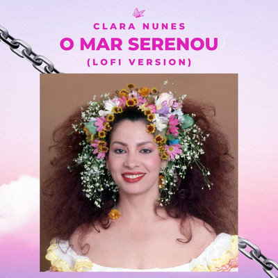 シングル/O Mar Serenou (Lofi Version)/Clara Nunes