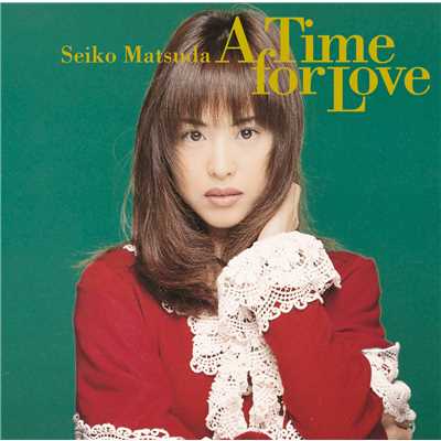 Time for Love (English version)/松田聖子