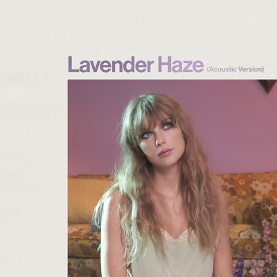 シングル/Lavender Haze (Clean) (Acoustic Version)/Taylor Swift