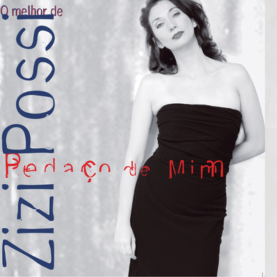 アルバム/Pedaco De Mim - O Melhor De Zizi Possi/ジジ・ポッシ