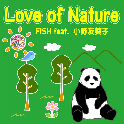 シングル/Love of Nature (feat. 小野友葵子)/FISH