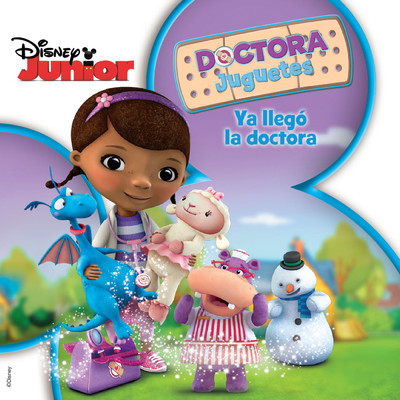 アルバム/Doctora Juguetes: Ya Llego la Doctora/Doc McStuffins - Cast