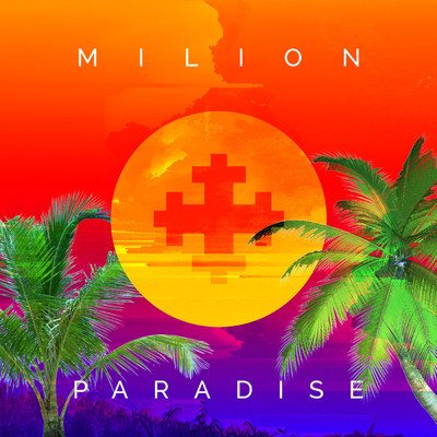 アルバム/Milion+ Paradise (Explicit)/Milion Plus