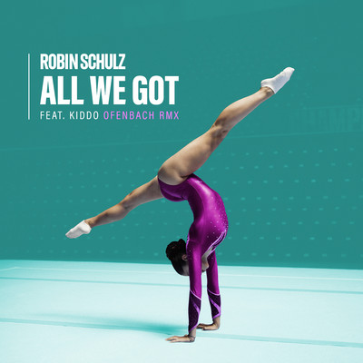 シングル/All We Got (feat. KIDDO) [Ofenbach Remix]/Robin Schulz