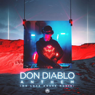 シングル/Anthem (We Love House Music)/Don Diablo