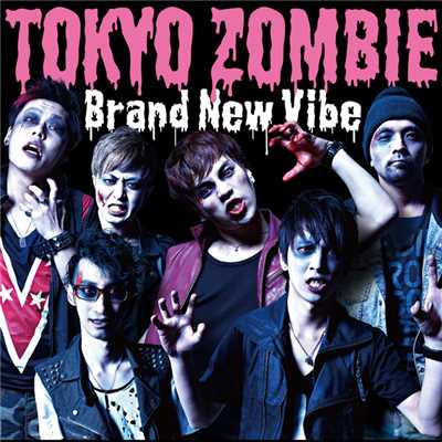アルバム/TOKYO ZOMBIE/Brand New Vibe