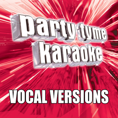 Part Of Me (Made Popular By Katy Perry) [Vocal Version]/Party Tyme Karaoke