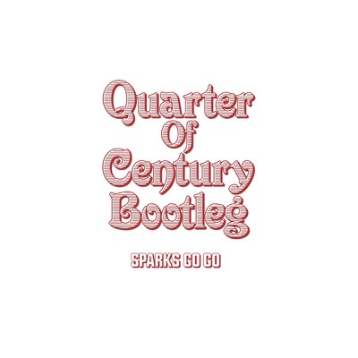 アルバム/Quarter Of Century Bootleg/SPARKS GO GO