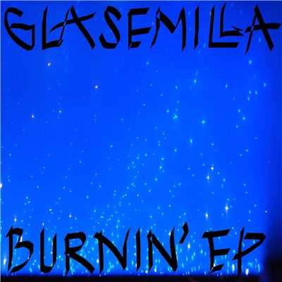 Burnin'/Glasemilla