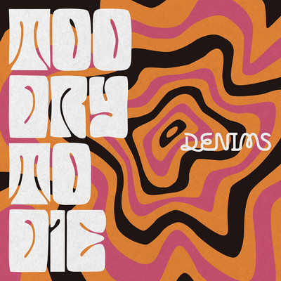 シングル/Too dry to die/DENIMS