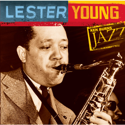 アルバム/Lester Young: Ken Burns Jazz/レスター・ヤング