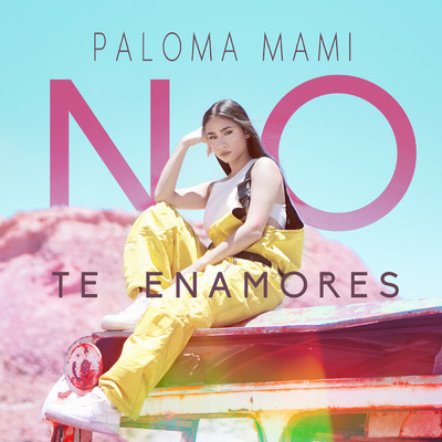 No Te Enamores/Paloma Mami