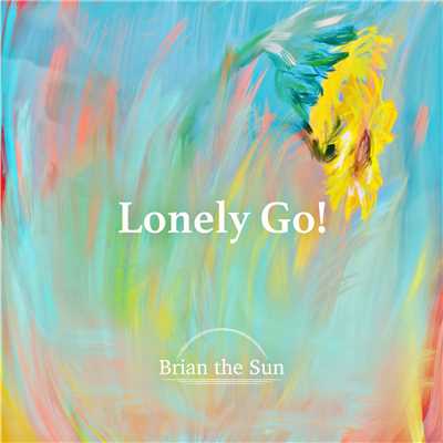 シングル/Lonely Go！(アニメver.)/Brian the Sun