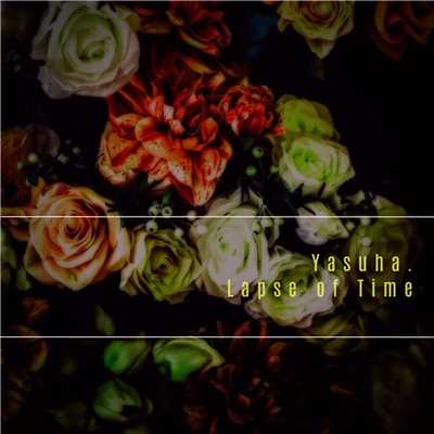 アルバム/Lapse of Time/Yasuha.