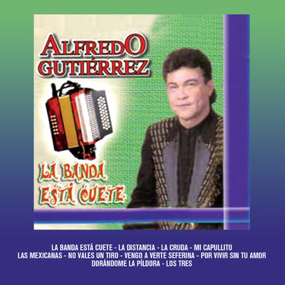 アルバム/La Banda Esta Cuete/アルフレード・グティエーレス