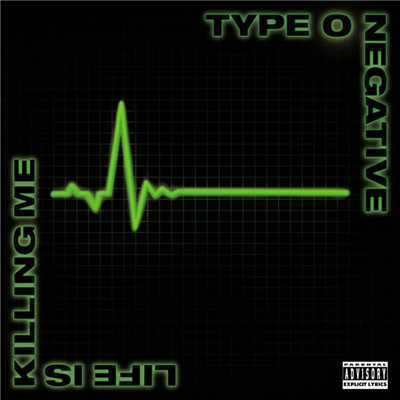 アルバム/Life Is Killing Me/Type O Negative