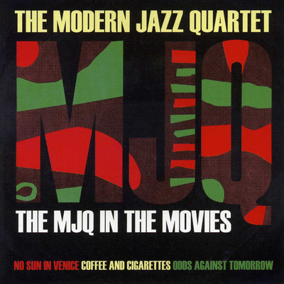 アルバム/The MJQ in the Movies/The Modern Jazz Quartet