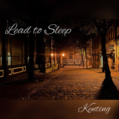 シングル/Lead to Sleep/kenting