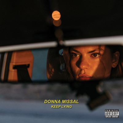 Keep Lying (Explicit) (Live from Capitol Studios)/Donna Missal