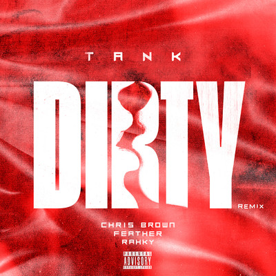 Dirty (Remix) [feat. Chris Brown, Feather & Rahky]/Tank