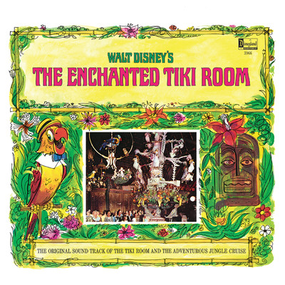 シングル/Welcome to Walt Disney's Enchanted Tiki Room/ワリー・ボーグ／フルトン・バーリー／Ernie Newton／サール・レイブンズクロフト