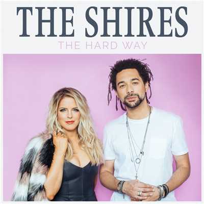 The Hard Way/The Shires