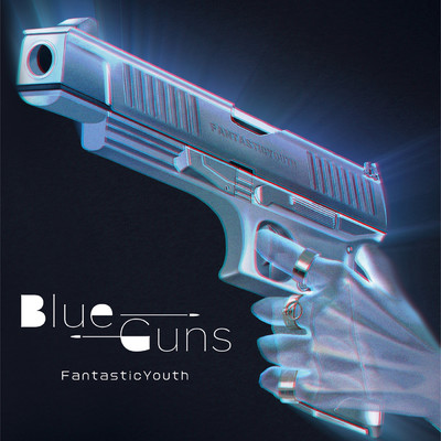 BlueGuns/FantasticYouth
