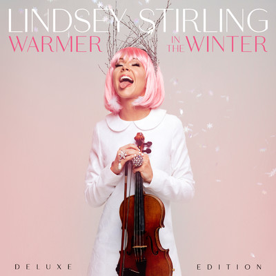 アルバム/Warmer In The Winter (Deluxe Edition)/リンジー・スターリング