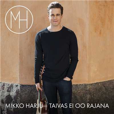 シングル/Taivas ei oo rajana/Mikko Harju