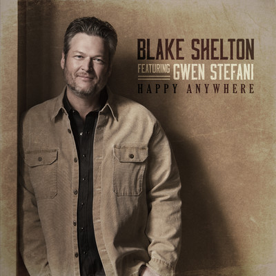 シングル/Happy Anywhere (feat. Gwen Stefani)/Blake Shelton