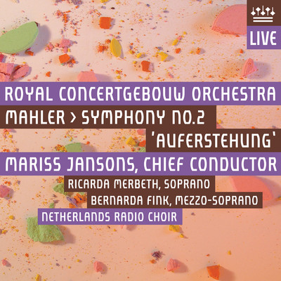 アルバム/Mahler: Symphony No. 2, ”Resurrection” (Live)/Royal Concertgebouw Orchestra