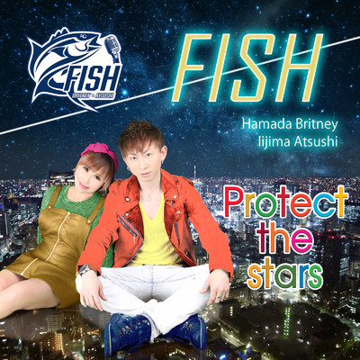 シングル/Protect the stars/FISH