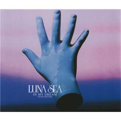 アルバム/IN MY DREAM(WITH SHIVER)/LUNA SEA