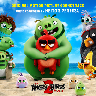 アルバム/Angry Birds 2 (Original Motion Picture Soundtrack)/Heitor Pereira