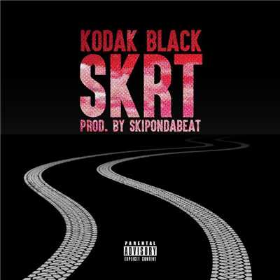 シングル/Skrt/Kodak Black