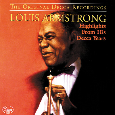 アルバム/Highlights From His Decca Years/Louis Armstrong