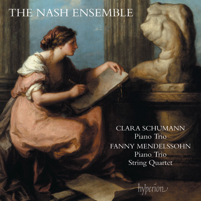アルバム/Clara Schumann & Fanny Mendelssohn: Piano Trios & String Quartet/ナッシュ・アンサンブル