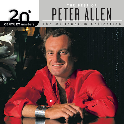 アルバム/20th Century Masters: The Millennium Collection: Best Of Peter Allen/ピーター・アレン