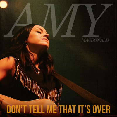 シングル/Don't Tell Me That It's Over/Amy Macdonald