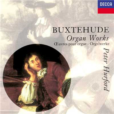 アルバム/Buxtehude: Organ Works/ピーター・ハーフォード