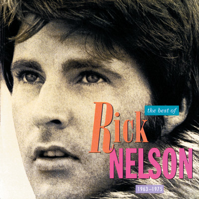 アルバム/The Best Of Rick Nelson - 1963 To 1975/リック・ネルソン