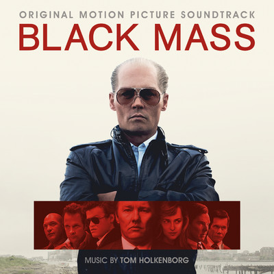 アルバム/Black Mass (Original Motion Picture Soundtrack)/Tom Holkenborg