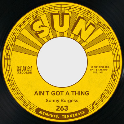 アルバム/Ain't Got a Thing ／ Restless/Sonny Burgess