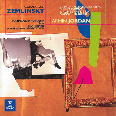 Zemlinsky: Symphonie lyrique, Op. 18 & Lieder, Op. 13/Orchestre de la Suisse Romande／Armin Jordan