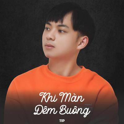 シングル/Khi Man Dem Buong (Beat)/TIP